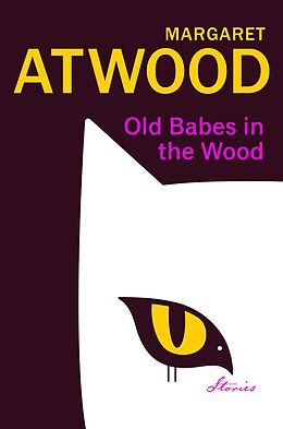 E-Book (epub) Old Babes in the Wood von Margaret Atwood