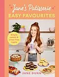 E-Book (epub) Jane's Patisserie Easy Favourites von Jane Dunn