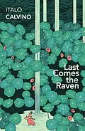 E-Book (epub) Last Comes the Raven von Italo Calvino