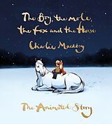 Fester Einband The Boy, the Mole, the Fox and the Horse: The Animated Story von Charlie Mackesy