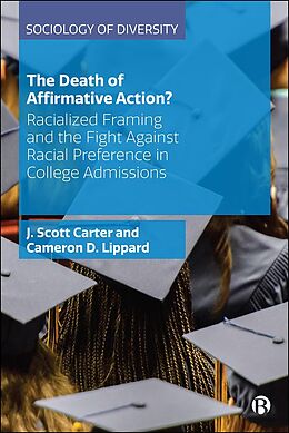 eBook (epub) The Death of Affirmative Action? de J. Scott Carter, Cameron D. Lippard