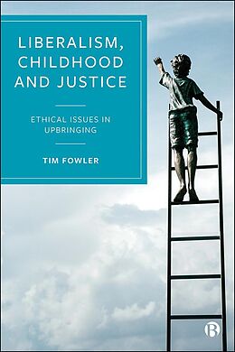 eBook (epub) Liberalism, Childhood and Justice de Tim Fowler