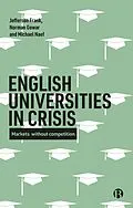 E-Book (epub) English Universities in Crisis von Jefferson Frank, Norman Gowar, Michael Naef