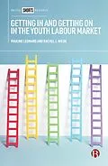 E-Book (epub) Getting In and Getting On in the Youth Labour Market von Pauline Leonard, Rachel J. Wilde
