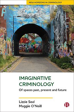 eBook (epub) Imaginative Criminology de Lizzie Seal, Maggie O'Neill