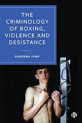 eBook (epub) The Criminology of Boxing, Violence and Desistance de Deborah Jump