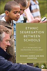 eBook (epub) Ethnic Segregation Between Schools de Richard Harris, Ron Johnston