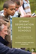 E-Book (epub) Ethnic Segregation Between Schools von Richard Harris, Ron Johnston
