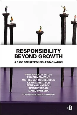 E-Book (epub) Responsibility Beyond Growth von Stevienna De Saille, Fabien Medvecky, Michiel van Oudheusden