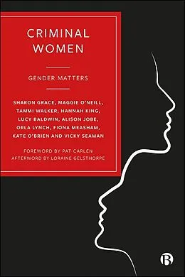 E-Book (epub) Criminal Women von Sharon Grace, Vicky Seaman, Maggie O'Neill