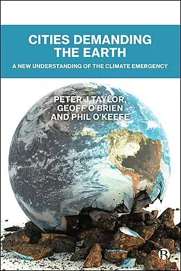 E-Book (epub) Cities Demanding the Earth von Peter J Taylor, Geoff O'Brien, Phil O'Keefe