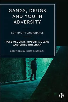 E-Book (epub) Gangs, Drugs and Youth Adversity von Ross Deuchar, Robert Mclean, Chris Holligan