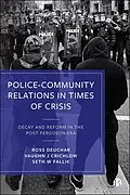 E-Book (epub) Police-Community Relations in Times of Crisis von Ross Deuchar, Vaughn J. Crichlow, Seth W. Fallik