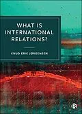E-Book (epub) What is International Relations? von Knud Erik Jørgensen
