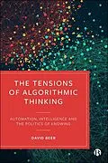 E-Book (epub) The Tensions of Algorithmic Thinking von David Beer