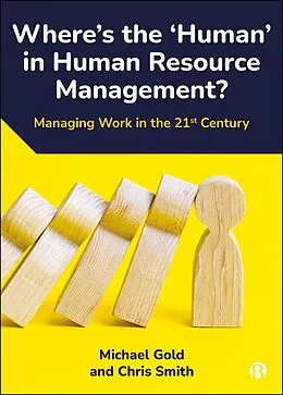 E-Book (epub) Where's the 'Human' in Human Resource Management? von Michael Gold, Chris Smith