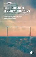 E-Book (epub) Exploring New Temporal Horizons von Carmen Leccardi, Paolo Jedlowski, Alessandro Cavalli