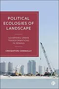 E-Book (epub) Political Ecologies of Landscape von Creighton Connolly
