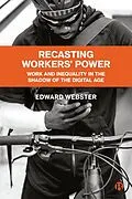 E-Book (epub) Recasting Workers' Power von Edward Webster, Lynford Dor