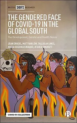 E-Book (epub) The Gendered Face of COVID-19 in the Global South von Jean Grugel, Matt Barlow, Tallulah Lines