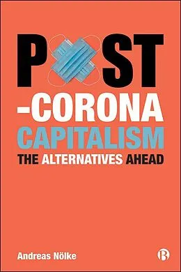 E-Book (epub) Post-Corona Capitalism von Andreas Nölke