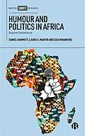 E-Book (epub) Humour and Politics in Africa von Daniel Hammett, Laura S. Martin, Izuu Nwankw 