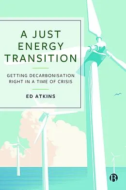 E-Book (epub) A Just Energy Transition von Ed Atkins