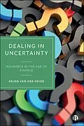 E-Book (epub) Dealing in Uncertainty von Arjen van der Heide