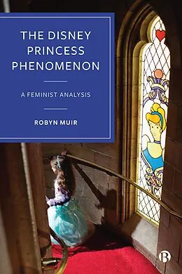 E-Book (epub) The Disney Princess Phenomenon von Robyn Muir