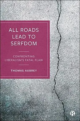 E-Book (epub) All Roads Lead to Serfdom von Thomas Aubrey