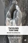 Livre Relié Tackling Torture: Prevention in Practice de Malcolm D. Evans