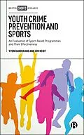 ePUB Youth Crime Prevention and Sports von Yvon Dandurand, Jon Heidt