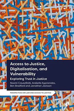 E-Book (epub) Access to Justice, Digitalization and Vulnerability von Naomi Creutzfeldt, Arabella Kyprianides, Ben Bradford
