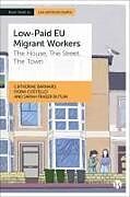 Livre Relié Low-Paid EU Migrant Workers de Catherine (University of Cambridge) Barnard, Fiona (University of Cambridge) Costello, Sarah (University of Cambridge) Fraser Butlin