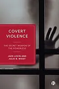 E-Book (epub) Covert Violence von Jack Levin, Julie B. Wiest