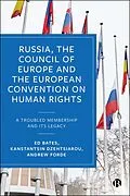E-Book (epub) Russia, the Council of Europe and the European Convention on Human Rights von Ed Bates, Kanstantsin Dzehtsiarou, Andrew Forde