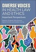 Livre Relié Diverse Voices in Health Law and Ethics de 