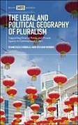 Livre Relié The Legal and Political Geography of Pluralism de Francesco Chiodelli, Stefano Moroni