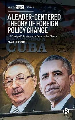 ePUB A Leader-Centered Theory of Foreign Policy Change von Klaus Brummer