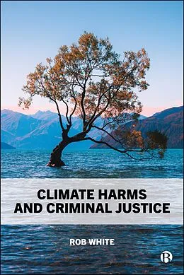 E-Book (epub) Climate Harms and Criminal Justice von Rob White