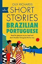 eBook (epub) Short Stories in Brazilian Portuguese for Beginners de Olly Richards