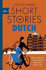 Kartonierter Einband Short Stories in Dutch for Beginners von Olly Richards