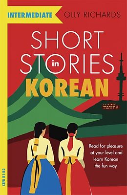 Kartonierter Einband Short Stories in Korean for Intermediate Learners von Olly Richards