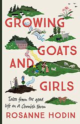 eBook (epub) Growing Goats and Girls de Rosanne Hodin