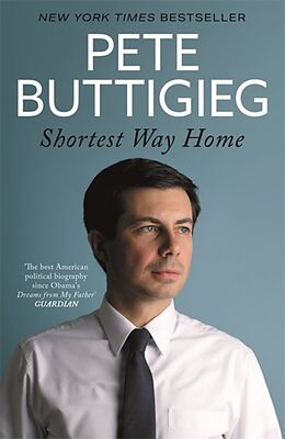 Couverture cartonnée Shortest Way Home de Pete Buttigieg