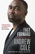 E-Book (epub) Fast Forward: The Autobiography von Andrew Cole
