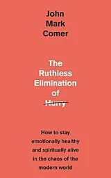 Kartonierter Einband The Ruthless Elimination of Hurry von Comer John Mark