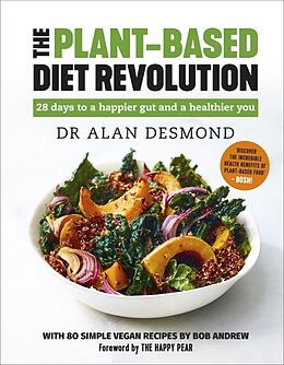 Fester Einband The Plant-Based Diet Revolution von Dr Alan Desmond, Bob Andrew