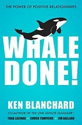 Kartonierter Einband Whale Done! von Ken Blanchard