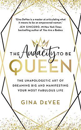 Kartonierter Einband The Audacity To Be Queen von Gina DeVee